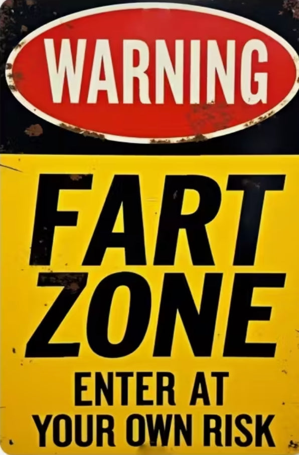 Warning, fart zone