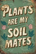 Plants are my soil mates