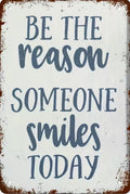 Be the reason someone smiles today