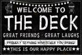 Porch & Patio Decor Deck Decor. Welcome to the deck.