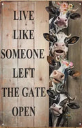 Live like someone left the gate open