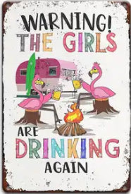 The girls are drinking again, funny camping sign