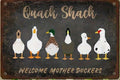 The quack shack, welcome mother Duckers